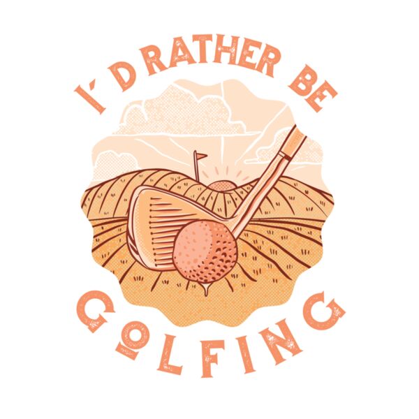 I'd Rather Be Golfing Thumbnail